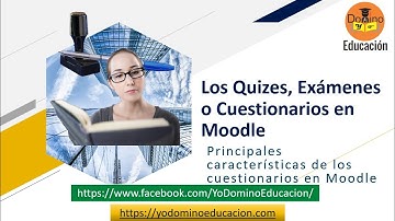 CURSO PARA PROFESORES MOODLE (COMPLETO 2022) VIDEO U6S1 Caracteristicas de cuestionarios
