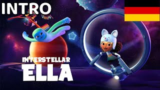 Interstellar Ella | Intro (GERMAN/DE)