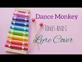 Dance monkey  tones and i lyre cover