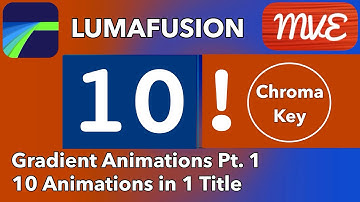 10 Animations in One Single Title, Tutorial - LumaFusion - Chroma Key Gradient Animations Pt. 1