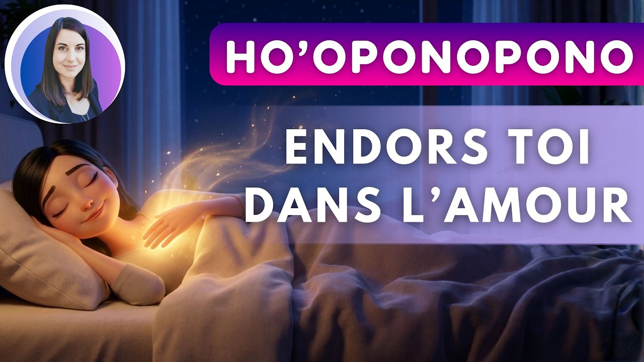 Relaxation parfaite pour s'endormir dans l'amour : Ho'oponopono en duo avec @Vague du Coeur 💚 Méditations & Hypnoses