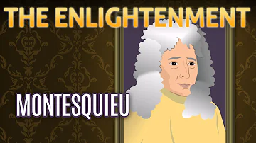 Who is Montesquieu and why is he important?