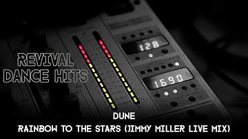 Dune - Rainbow To The Stars (Jimmy Miller Live Mix) [HQ]