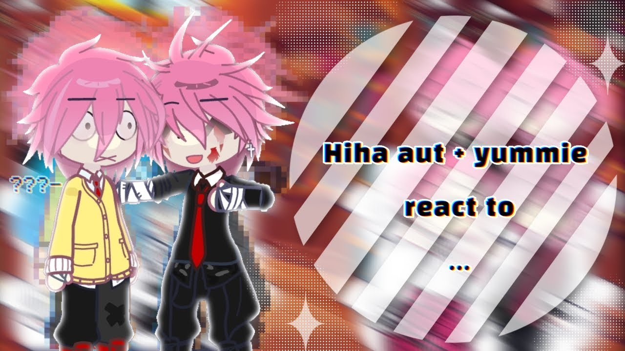 Hiha aut + yummie react to ...? // My oc// //ship// #gacha #minecraft #reaction #hiha #yummie P2
