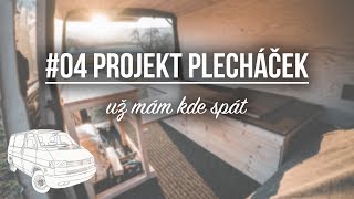 #04 Projekt Plecháček - už mám kde spát