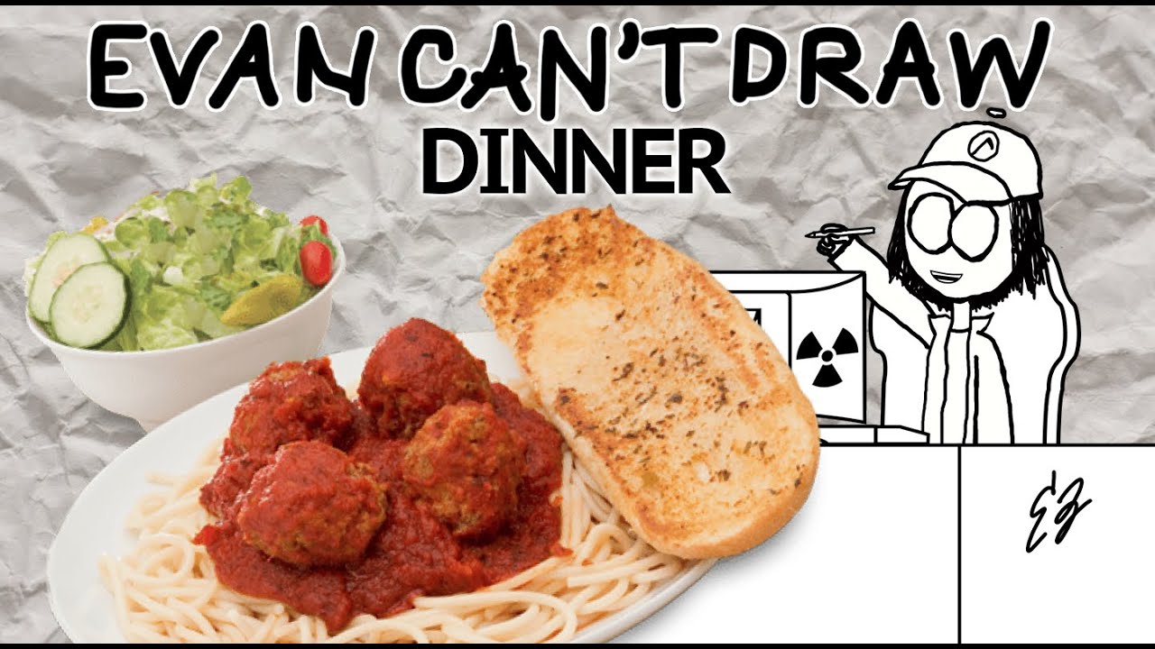 EVAN CAN'T DRAW DINNER