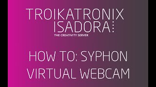 How To: Syphon Virtual Webcam