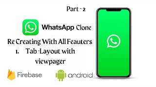 Whatsapp Clone | Real-Time Chatting App | Part 2 | Android Studio | Firebase Database