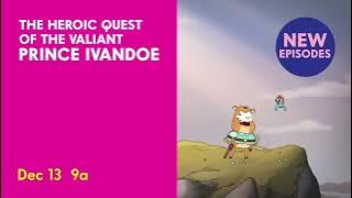 Download lagu Cartoon Network - The Heroic Quest of the Valiant Prince Ivandoe New Episodes Promo (December 2025)