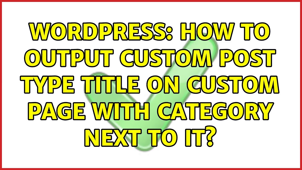 Wordpress How To Output Custom Post Type Title On Custom Page With wordpress-how-to-output-custom-post-type-title-on-custom-page-with
