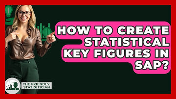 How To Create Statistical Key Figures In SAP? - The Friendly Statistician