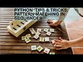 Python tips and tricks: Pattern Matching in Sequences