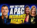 How They Scaled Their P&amp;C Insurance Agency!