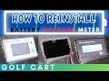 GOLF CART BATTERY VOLTAGE METER INSTALLATION/REINSTALLATION