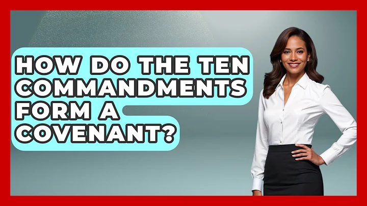How Do The Ten Commandments Form A Covenant? - The Ethical Compass