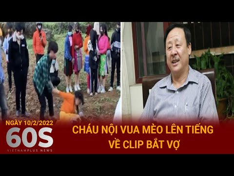 Video Cháu nội Vua Mèo lên tiếng về vụ 'bắt vợ' ở Hà Giang,... - YouTube