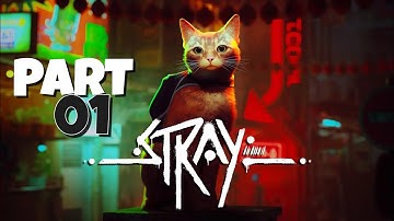 STRAY Walkthrough Gameplay Part 1- INTRO (FULL GAME)