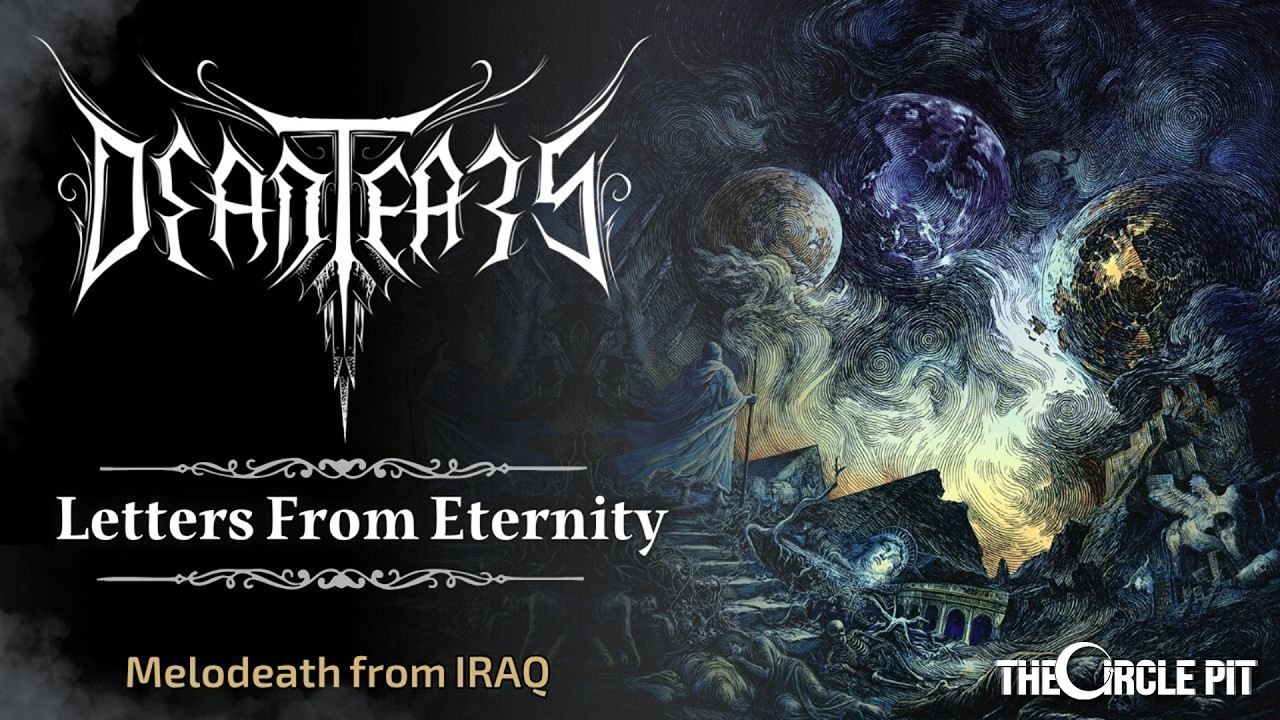 DEAD TEARS - Letters From Eternity (FULL ALBUM STREAM) first Melodic Death Metal band from Iraq