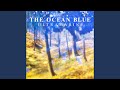 The Ocean Blue - Ultramarine