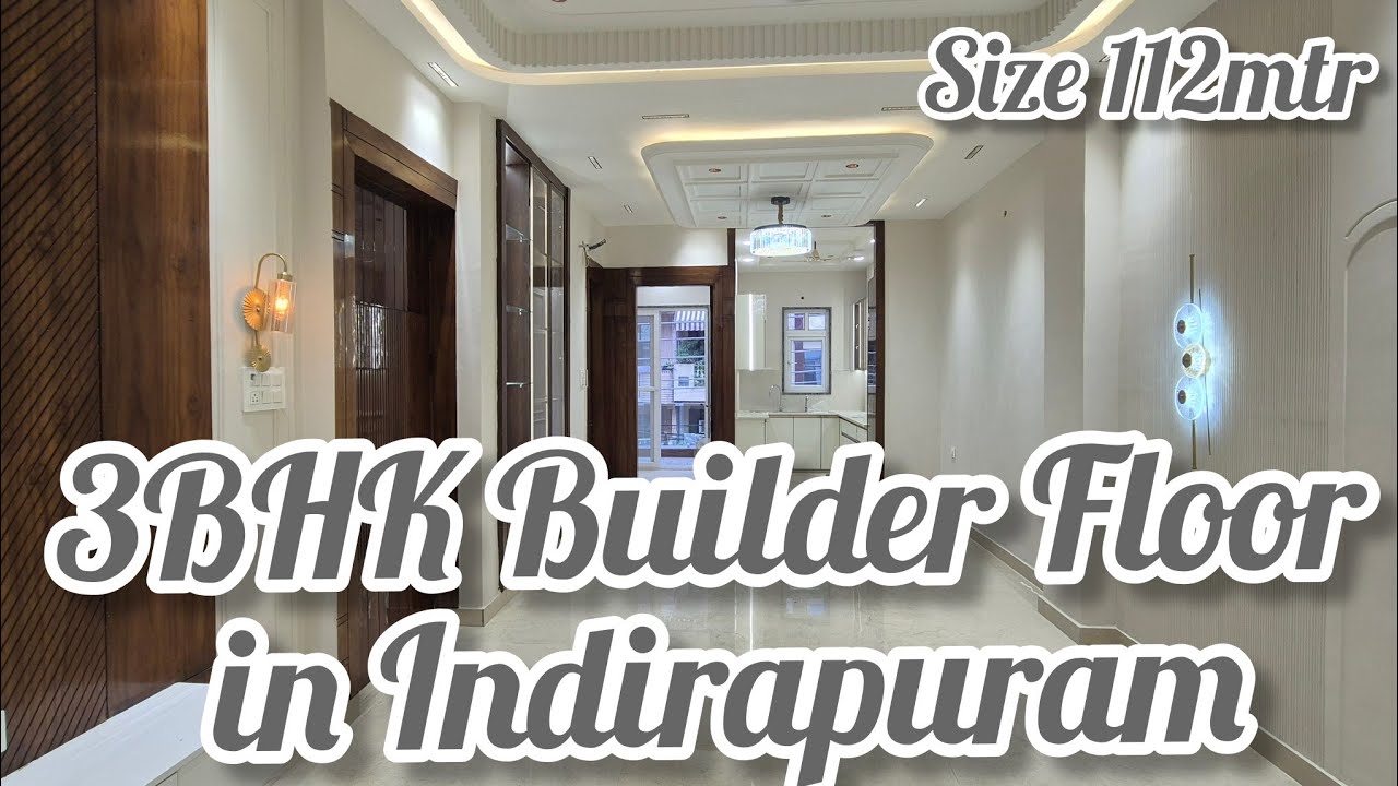 3BHK With 3 Toilets 112 mtr Builder Floor In Indirapuram,Ghaziabad#forsale#home #3bhkflatindelhincr