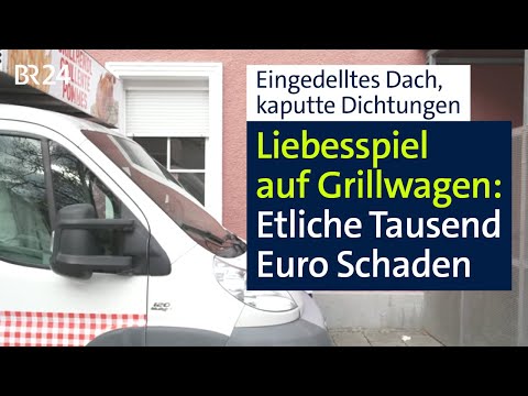 Liebesspiel auf Hendlwagen verursacht mehrere Tausend Euro Sachschaden | Abendschau | BR24