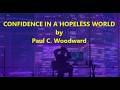 CONFIDENCE IN A HOPLESS WORLD