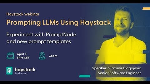 Prompting LLMs Using Haystack