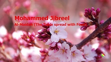 Mohammed Jibreel   Surah Al Maidah The Table spread with Foodمحمد جبريل   سورة  المائدة