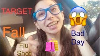 Fall Target Run, Flu Shot, Bad Day Vlog