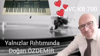 Erkin Koray şarkısı... JVC KB 700 Yalnızlar Rıhtımında Doğan ÖZDEMİR..
