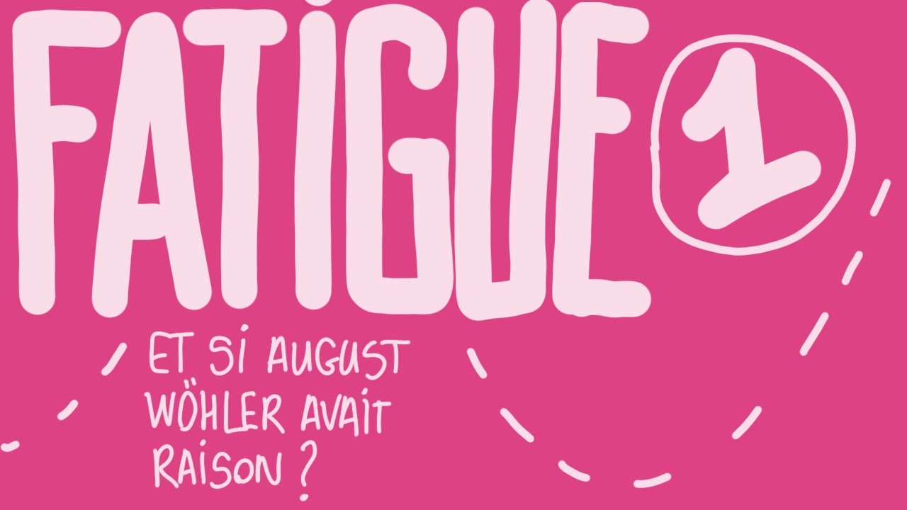 La Fatigue (partie  1)