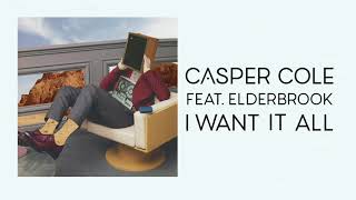 Watch Casper Cole I Want It All feat Elderbrook video