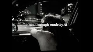It ain’t enough made by Ai