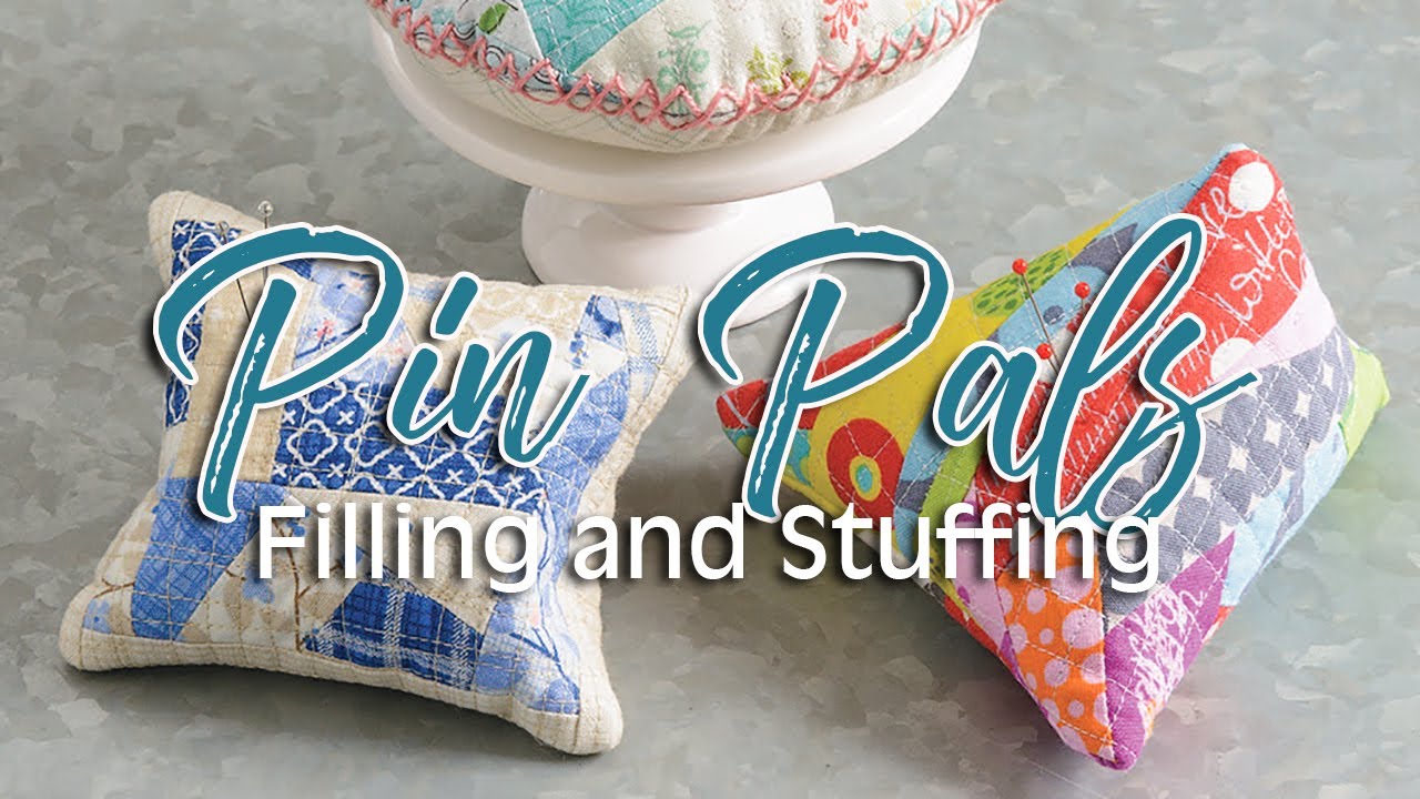 Pin Pals Book - Filling and Stuffing Pincushions with Carrie Nelson