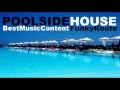 FunkyRoute - Poolside House Mix