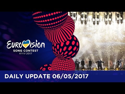 Eurovision Song Contest - Daily Update 06/05/2017