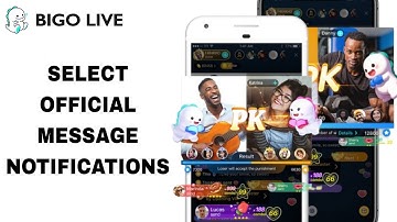 How To Select Official Message Notifications On Bigo Live App | Step By Step