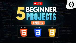 5 Beginner HTML CSS JavaScript Projects You Should Build | Web Development Projects (Part 6) Guide