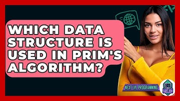 Which Data Structure Is Used In Prim