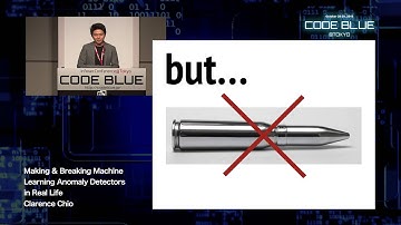 Making & Breaking Machine Learning Anomaly Detectors in Real Life by Clarence Chio - CODE BLUE 2015