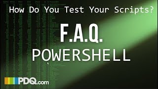 FAQ PowerShell - How Do You Test Your Scripts? screenshot 1