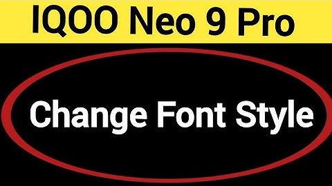 How to change font style, iqoo Neo 9 pro me font style change kaise karen
