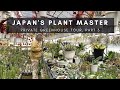 Kunzo le matre des plantes du japon partie 3  plantes succulentes et cactus  visite prive de la ppinire  effet de serre  pisode 77