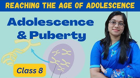 Adolescence & Puberty Difference | Class 8 Science Chapter 10 | Reaching The Age Of Adolescence