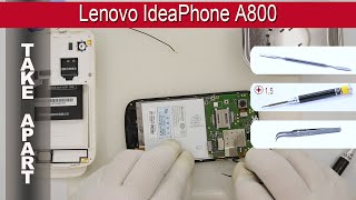 How to disassemble 📱 Lenovo IdeaPhone A800 Take apart Tutorial