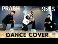 Prabh - 9:45 -latest punjabi dance cover | Freedom2dance | Vipul Sharma