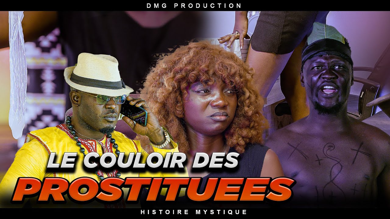 HISTOIRE MYSTIQUE : Le Couloir Des PROSTITUÉES (Nouveau Film Africain) -DMG PRODUCTION .