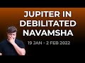 Jupiter is debilitated in Navamsha | 19th Jan to 2nd Feb | Focus more on karma | Analysis by Punneit