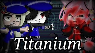 Клип-Titanium (с переводом) ||Gacha Club||