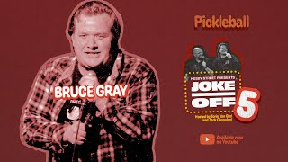 JOKE OFF - Bruce Gray - Pickleball